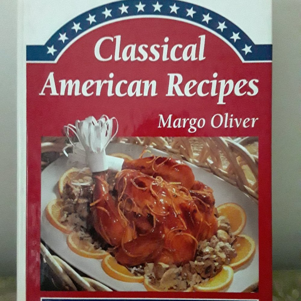 Vintage Hard Cover Cookbook - Classical American Recipes
